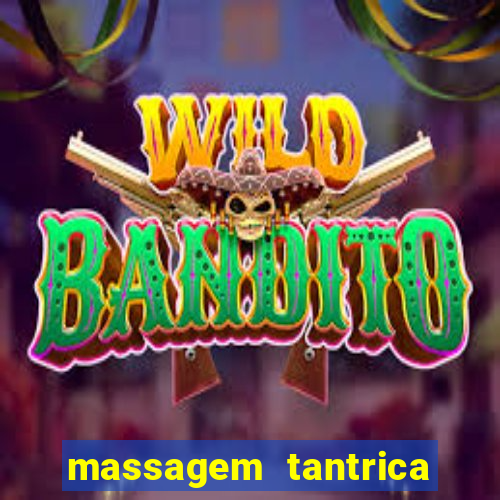 massagem tantrica perto de mim